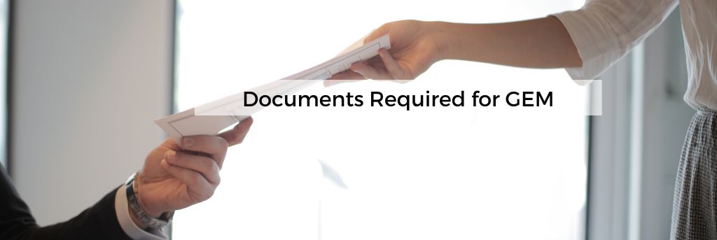 Documents Required for GEM
