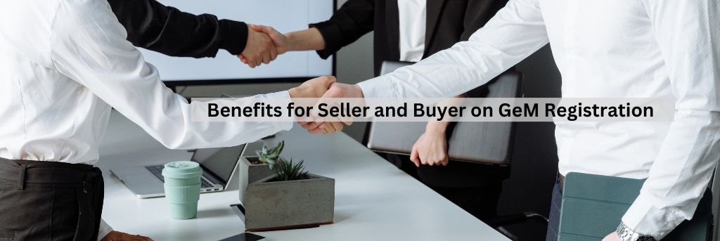 Benefits for Seller and Buyer on GeM Registration
